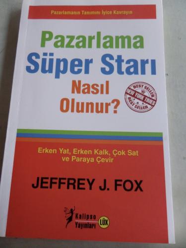 Pazarlama Süper Starı Nasıl Olunur ? Jeffrey J. Fox