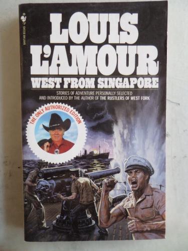 West From Singapore Louis L'Amour