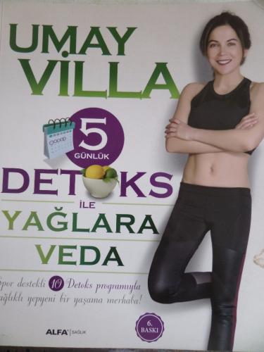 5 Günlük Detoks ile Yağlara Veda Umay Villa