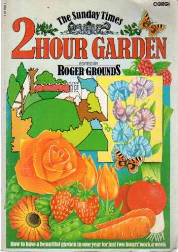 2 Hour Garden Roger Grounds