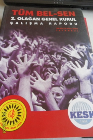 Tüm Bel-Sen 2. Olağan Genel Kurul Çalışma Raporu 2005 / Mart