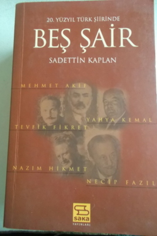 20. Yüzyıl Türk Şiirinde Beş Şair Sadettin Kaplan