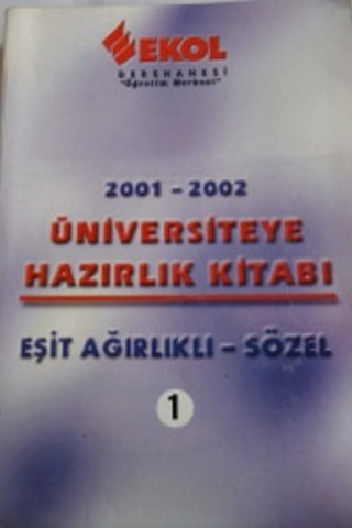 2001 - 2002 Üniversiteye Hazırlık Kitabı Eşit Ağırlıklı - Sözel 1