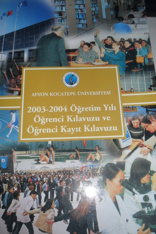 2003 - 2004 Öğretim Yılı Öğrenci Kılavuzu ve Öğrenci Kayıt Kılavuzu