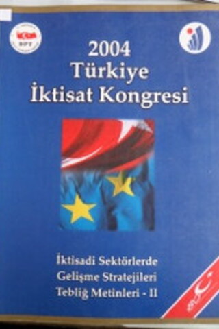 2004 Türkiye İktisat Kongresi İktisadi Sektörlerde Gelişme Stratejiler
