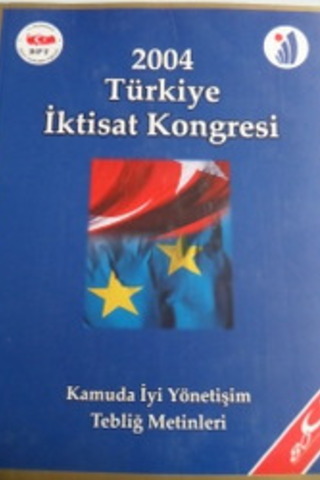 2004 Türkiye İktisat Kongresi Kamuda İyi Yönetişim Tebliğ Metinleri - 