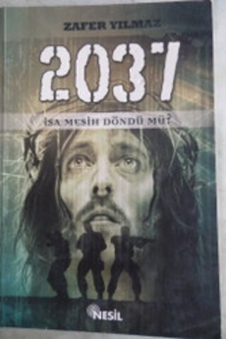 2037 İsa Mesih Döndü Mü ? Zafer Yılmaz