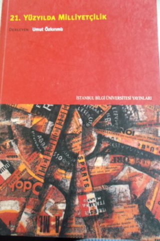 21. Yüzyılda Milliyetçilik Umut Özkırımlı