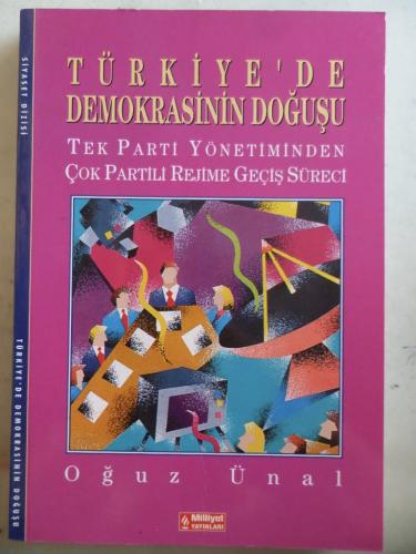 Türkiye'de Demokrasinin Doğuşu Oğuz Ünal