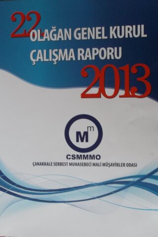 22 Olağan Genel Kurul Çalışma Raporu 2013