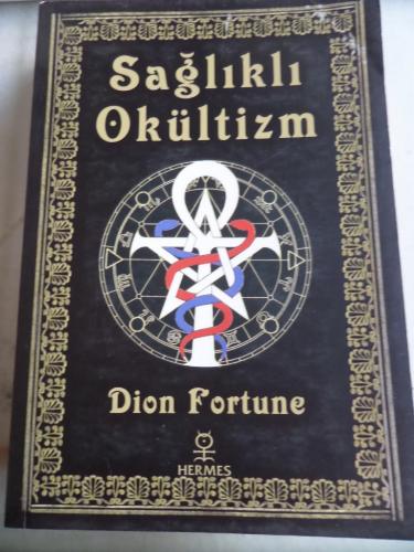 Sağlıklı Okultizm Dion Fortune