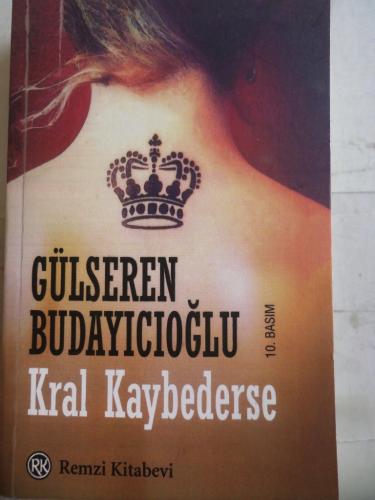Kral Kaybederse* Gülseren Budayıcıoğlu