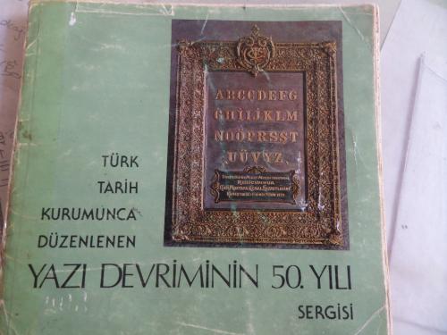 Türk Tarih Kurumunca Düzenlenen Yazı Devriminin 50.Yılı Sergisi