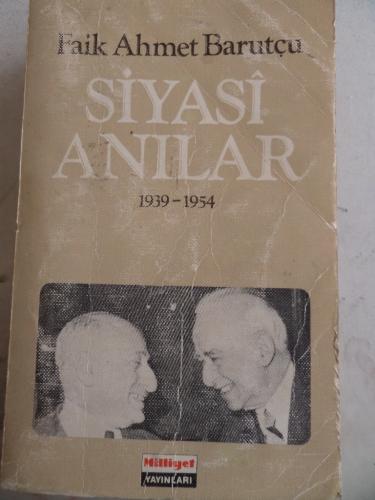 Siyasi Anılar 1939-1954 Faik Ahmet Barutçu