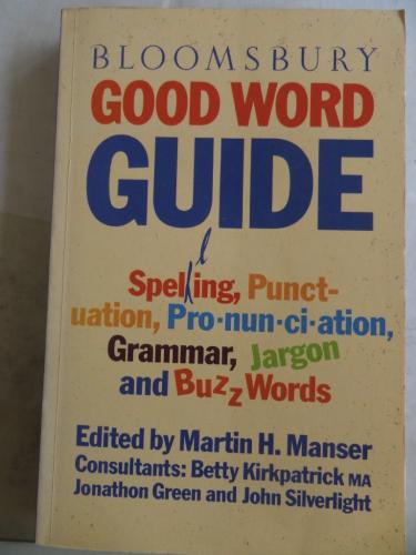 Bloomsbury Good Word Guide Martin H. Manser
