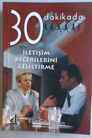 30 Dakikada İletişim Becerilerini Geliştirme Elizabeth Tierney
