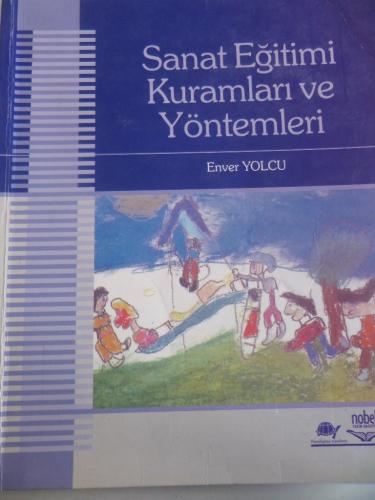 Sanat Eğitimi Kuramları ve Yöntemleri Enver Yolcu