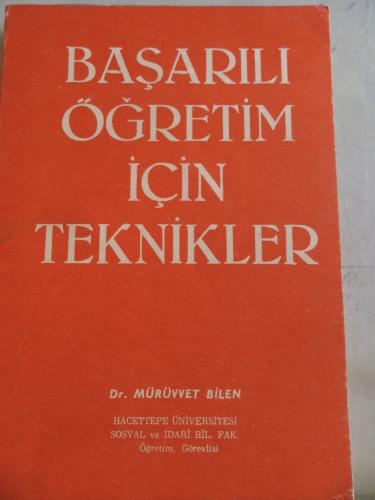Başarılı Öğretim İçin Teknikler Mürüvvet Bilen