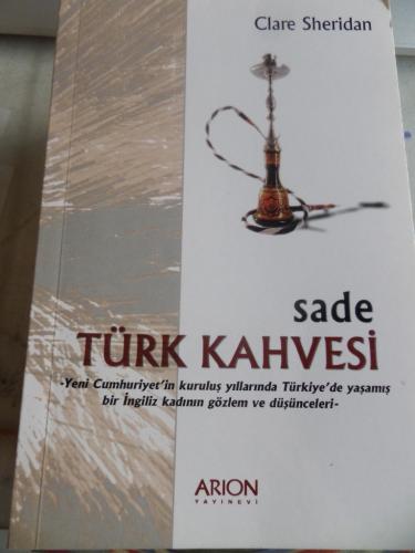 Sade Türk Kahvesi Clare Sheridan
