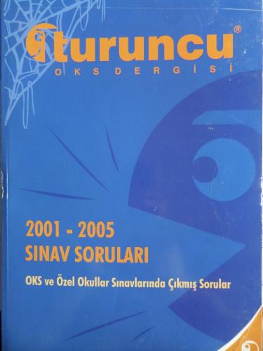 Turuncu OKS Dergisi 2001 - 2005 Sınav Soruları