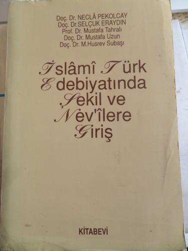 İslami Türk Edebiyatında Şekil Ve Nev'ilere Giriş Necla Pekolcay