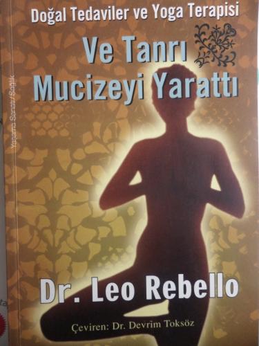 Ve Tanrı Mucizeyi Yarattı Dr. Leo Rebello