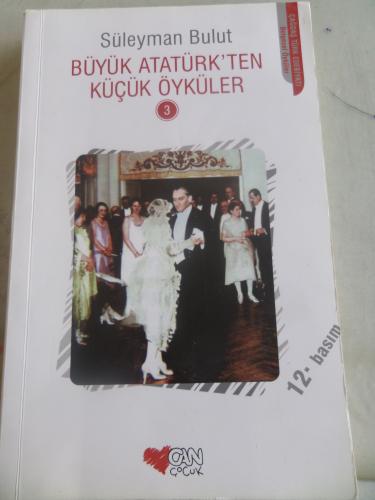 Büyük Atatürk'ten Küçük Öyküler 3