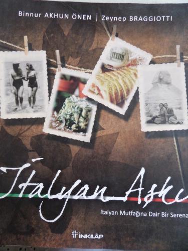 İtalyan Aşkı İtalya Mutfağına Dair Bir Serenat Binnur Akhun Önen