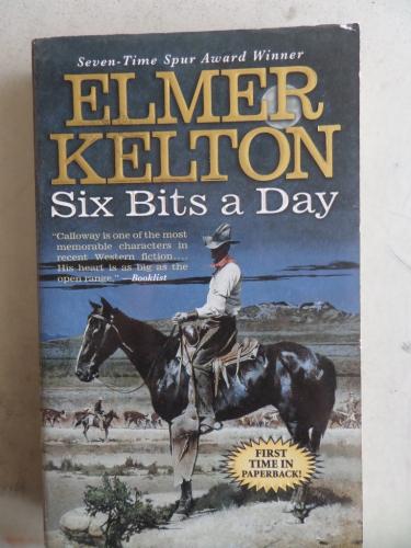 Six Bits a Day Elmer Kelton