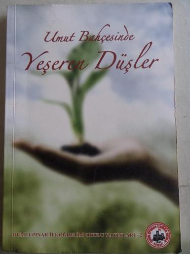 Umut Bahçesinde Yeşeren Düşler