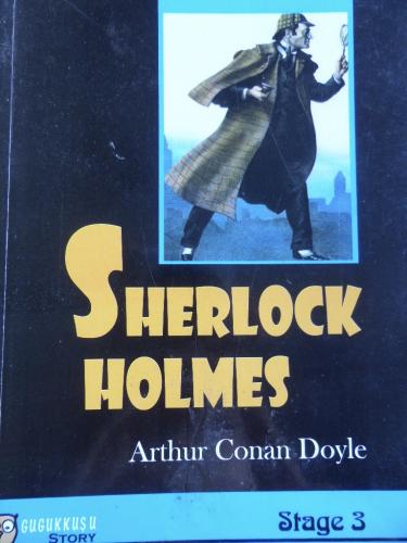 Sherlock Holmes / Stage 3 Sir Arthur Conan Doyle