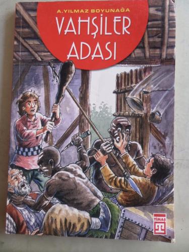 Vahşiler Adası A. Yılmaz Boyunağa