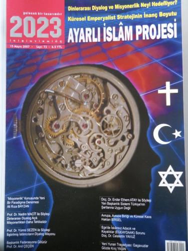 2023 Aylık Dergi 2007 / 73 - Ayarlı İslam Projesi