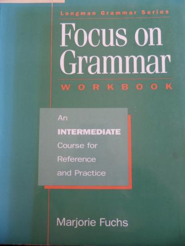 Focus On Grammar Workbook / Intermediate Marjorie Fuchs