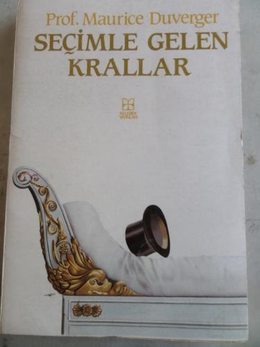 Seçimle Gelen Krallar Maurice Duverger