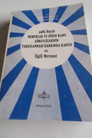 4483 Sayılı Memurlar ve Diğer Kamu Görevlilerinin Yargılanması Hakkında Kanun ve İlgili Mevzuat