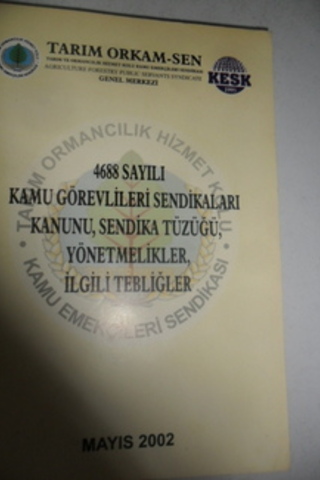 4688 Sayılı Kamu Görevlileri Sendikaları Kanunu Sendika Tüzüğü Yönetme