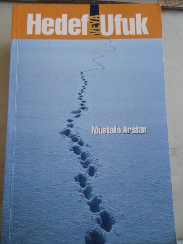 Hedef veya Ufuk Mustafa Arslan