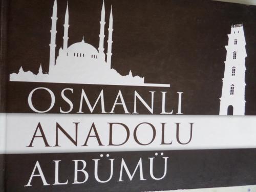 Osmanlı Anadolu Albümü