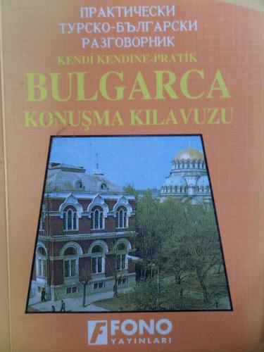 Pratik Bulgarca Konuşma Kılavuzu