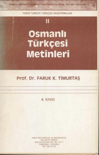 Osmanlı Türkçesi Metinleri Prof. Dr. Faruk K. Timurtaş