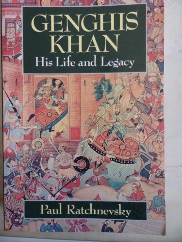 Genghis Khan His Life and Legacy Paul Ratchnevsky