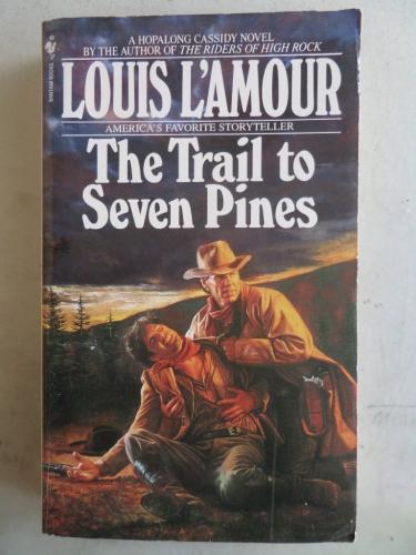 The Trail To Seven Pines Louis L'Amour