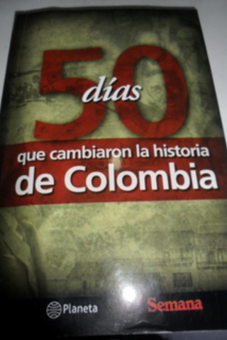 50 Dias Gue Cambiaron La Historia De Colombia