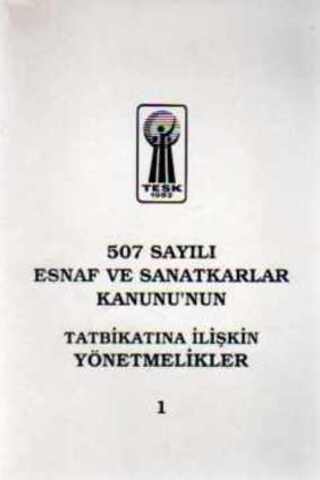 507 Sayılı Esnaf ve Sanatkarlar Kanunu'nun Tatbikatına İlişkin Yönetme