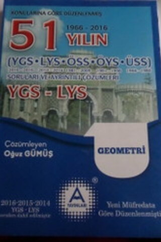 51 Yılın Geometri Çıkmış Soruları ve Ayrıntılı Çözümleri
