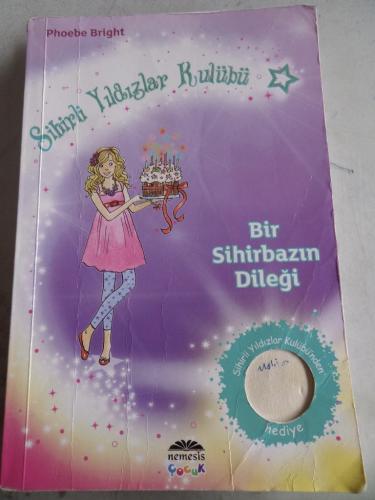 Sihirli Yıldızlar Kulübü Bir Sihirbazın Dileği Phoebe Bright