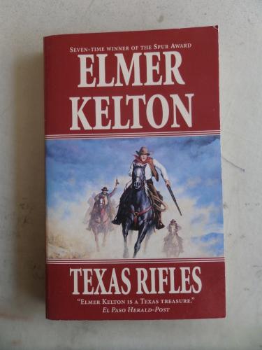 Texas Rifles Elmer Kelton