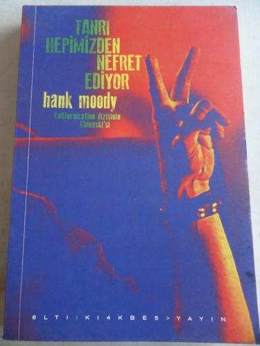 Tanrı Hepimizden Nefret Ediyor Hank Moody