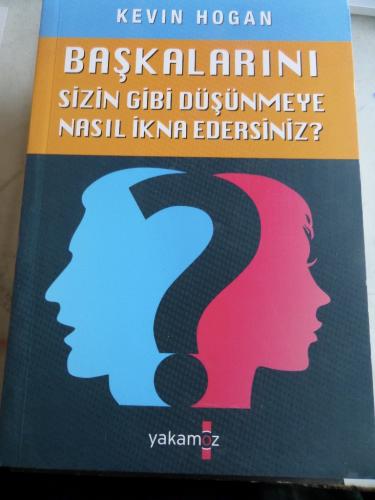 Başkalarını Sizin Gibi Düşünmeye Nasıl İkna Edersiniz ? Kevin Hogan